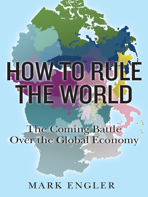 Title details for How to Rule the World by Mark Engler - Available
